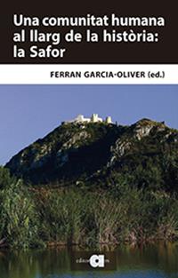 UNA COMUNITAT HUMANA AL LLARG DE LA HISTÒRIA: LA SAFOR | 9788416260928TA | GARCIA-OLIVER, FERRAN
