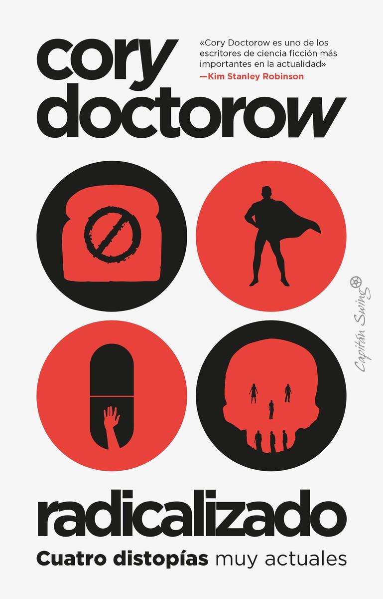 RADICALIZADO. CUATRO DISTOPÍAS MUY ACTUALES | 9788412554014 | DOCTOROW, CORY
