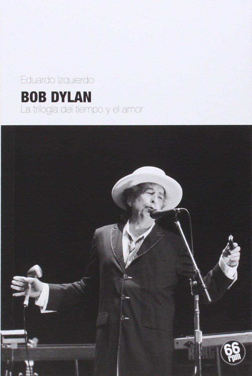 BOB DYLAN | 9788494125089 | IZQUIERDO CABRERA, EDUARDO