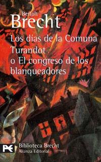 DÍAS DE LA COMUNA, LOS. TURANDOT O EL CONGRESO DE LOS BLANQU | 9788420637297 | BRECHT, BERTOLT