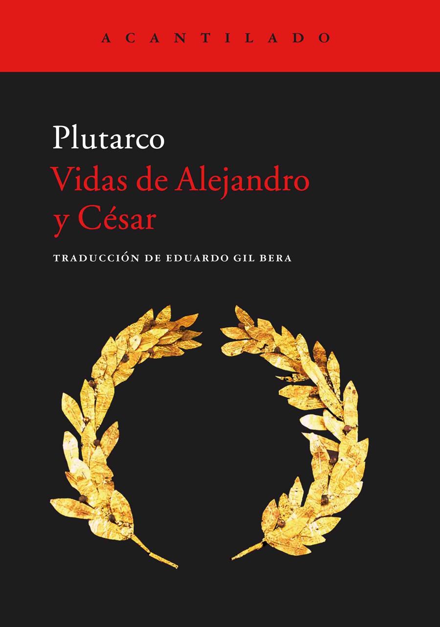 VIDAS DE ALEJANDRO Y CÉSAR | 9788416011896 | PLUTARCO