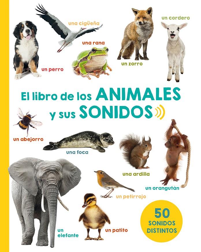 EL LIBRO DE LOS ANIMALES Y SUS SONIDOS | 9788491450979 | VARIOS