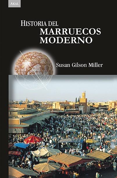 HISTORIA DEL MARRUECOS MODERNO | 9788446041306TA | GILSON MILLER, SUSAN