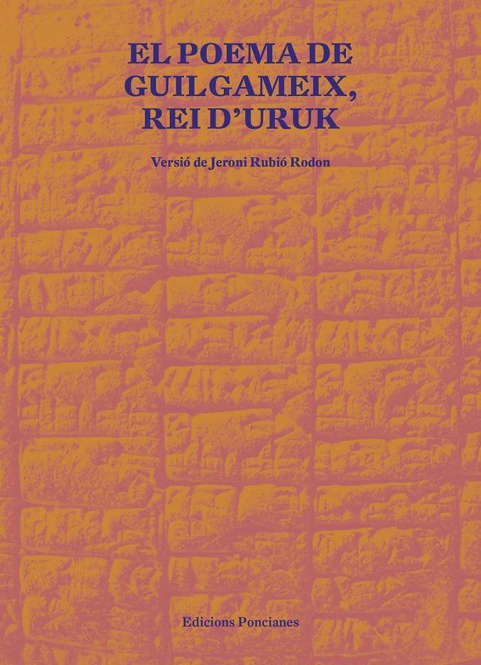 POEMA DE GUILGAMEIX, REI D'URUK | 9788418693021 | RUBIÓ, JERONI (ED.)
