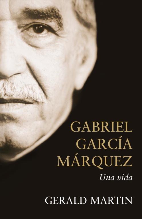 GABRIEL GARCÍA MÁRQUEZ. UNA VIDA | 9788483068168 | MARTIN, GERALD