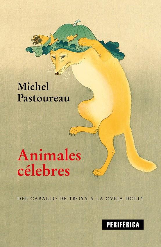 ANIMALES CÉLEBRES | 9788416291854 | PASTOUREAU, MICHEL