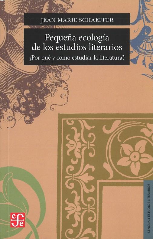 PEQUEÑA ECOLOGÍA DE LOS ESTUDIOS LITERARIOS | 9789505579693 | SCHAEFFER, JEAN-MARIE