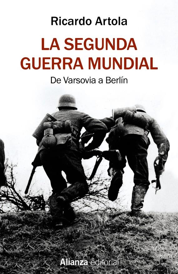 LA SEGUNDA GUERRA MUNDIAL | 9788491813620 | ARTOLA, RICARDO