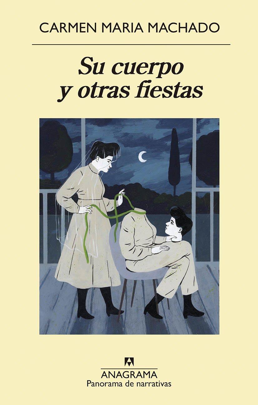 SU CUERPO Y OTRAS FIESTAS | 9788433980175 | MACHADO, CARMEN MARÍA