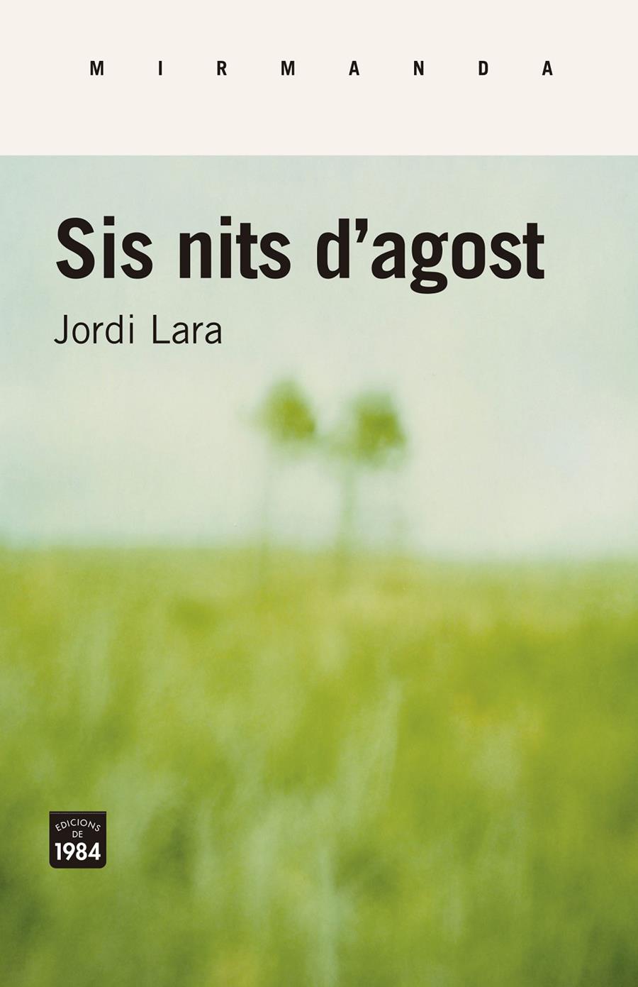 SIS NITS D'AGOST | 9788416987443 | LARA, JORDI