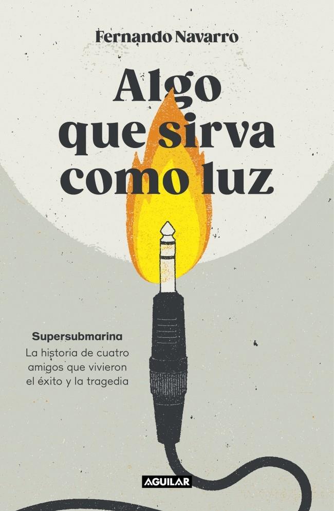 ALGO QUE SIRVA COMO LUZ | 9788403524040 | NAVARRO, FERNANDO