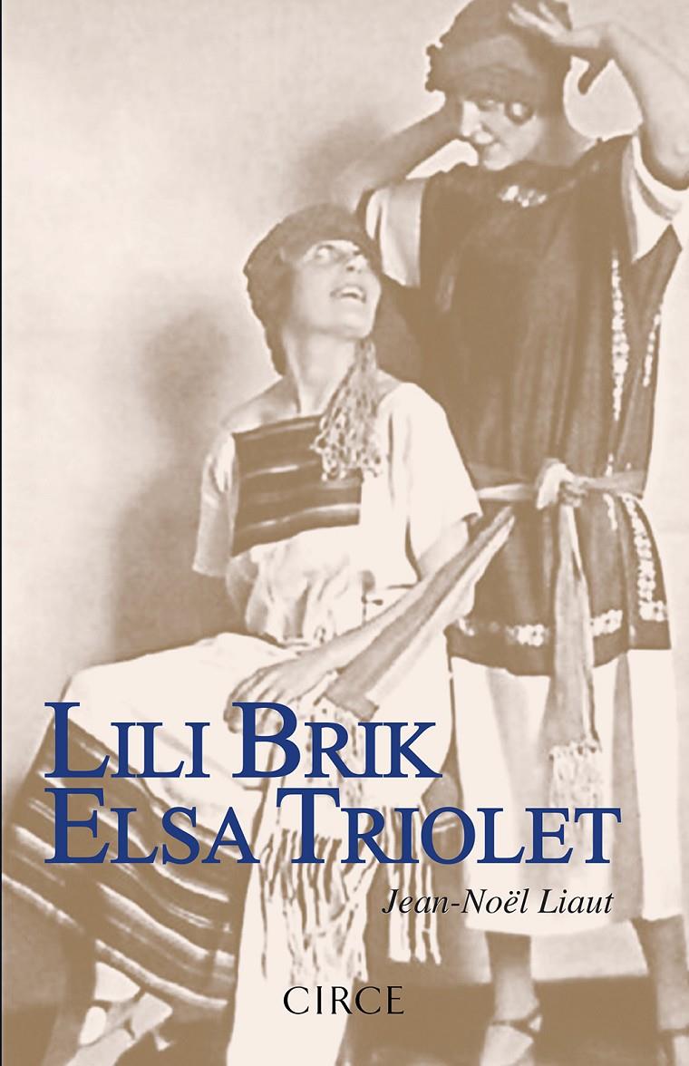 LILI BRIK - ELSA TRIOLET | 9788477653080 | LIAUT, JEAN-NOEL