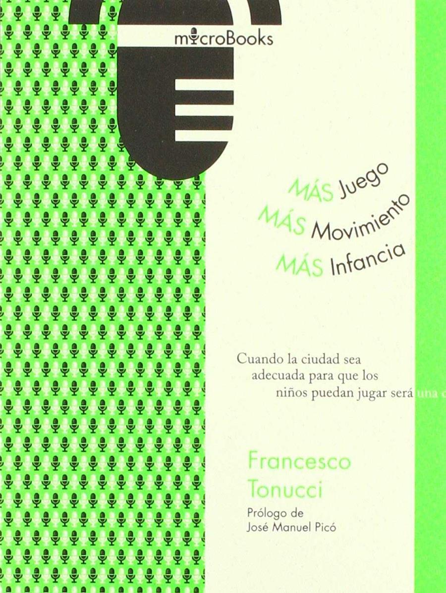 MÁS JUEGO, MÁS MOVIMIENTO, MÁS INFANCIA | 9788494909146 | TONUCCI,  FRANCESCO