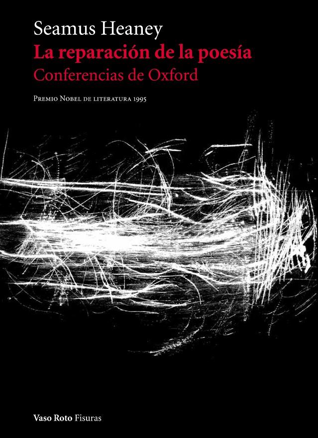 REPARACIÓN DE LA POESÍA, LA. CONFERENCIAS DE OXFORD | 9788415168904 | HEANEY, SEAMUS