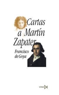 CARTAS A MARTÍN ZAPATER | 9788470903991 | GOYA, FRANCISCO DE