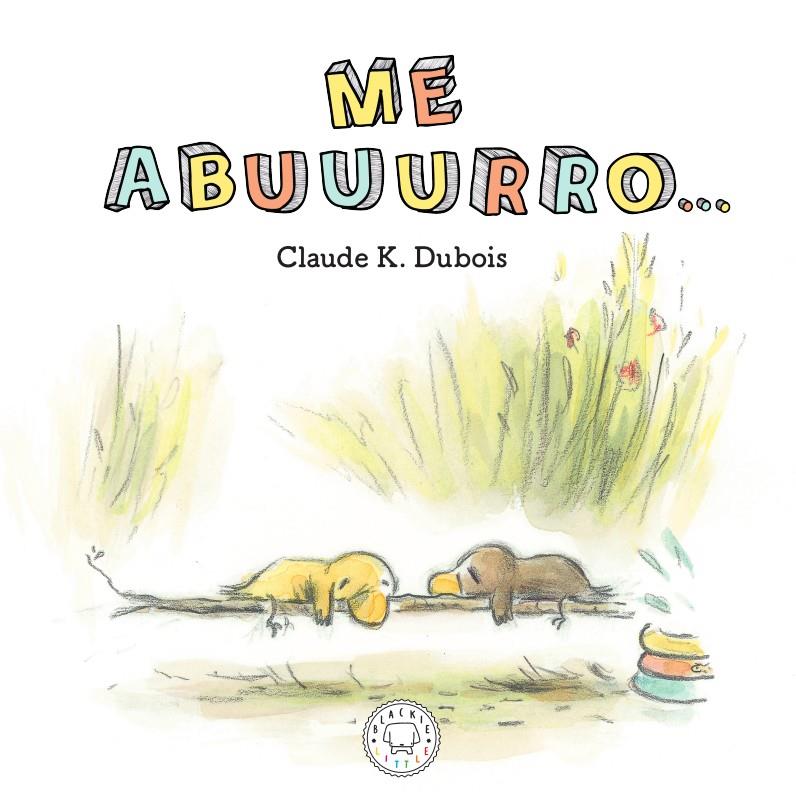 ME ABUUURRO... | 9788417552633 | DUBOIS, CLAUDE K.