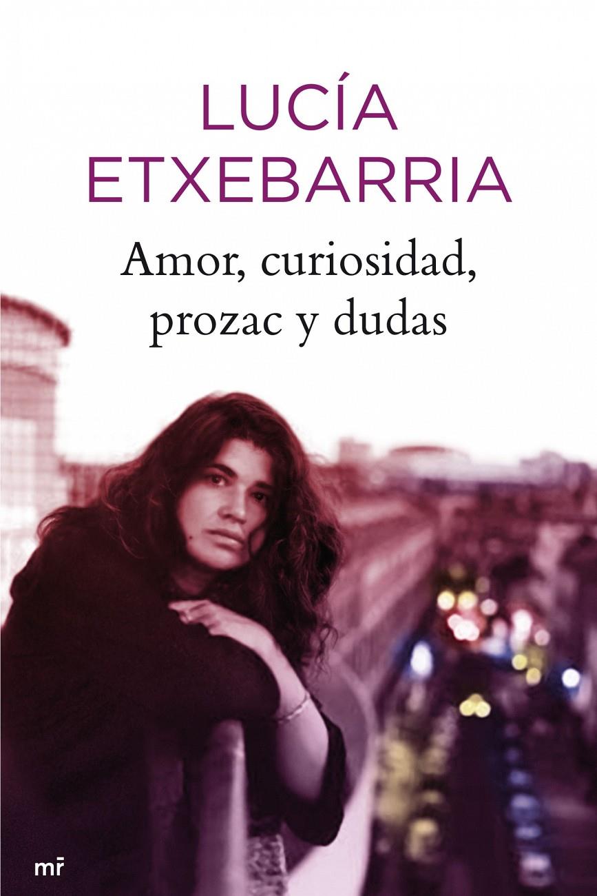 AMOR CURIOSIDAD PROZAC Y DUDAS | 9788427035317 | ETXEBARRIA, LUCÍA