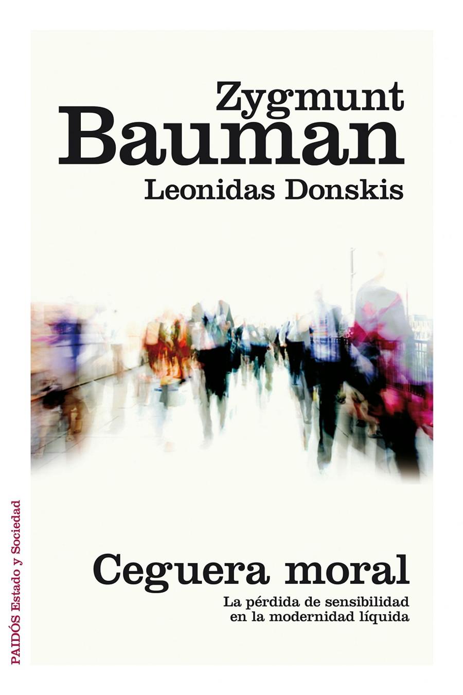 CEGUERA MORAL | 9788449331039TA | BAUMAN, ZYGMUNT/DONSKIS, LEONIDAS