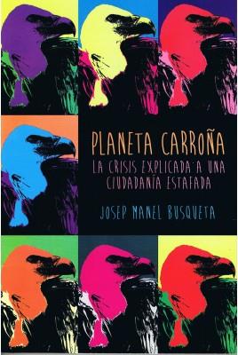 PLANETA CARROÑA | 9788494136283 | BUSQUETA, JOSEP MANEL