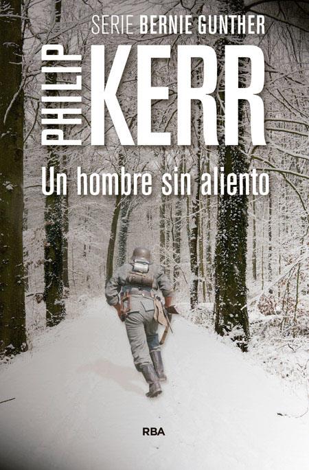 UN HOMBRE SIN ALIENTO | 9788490565971 | KERR , PHILIP