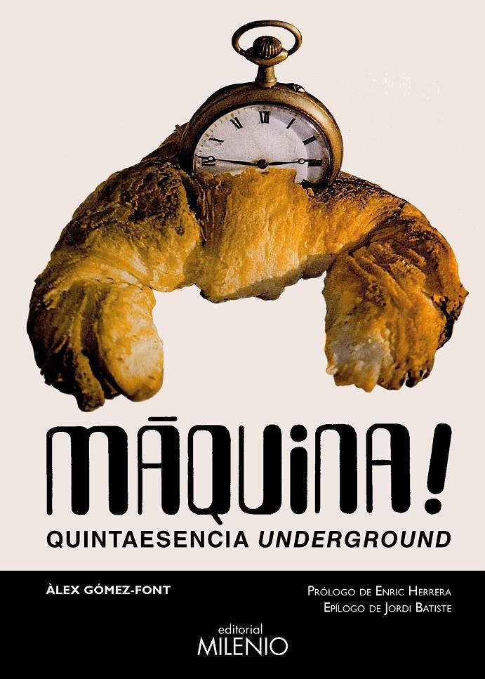MÀQUINA! QUINTAESENCIA UNDERGROUND | 9788419884558 | GÓMEZ-FONT, ÀLEX