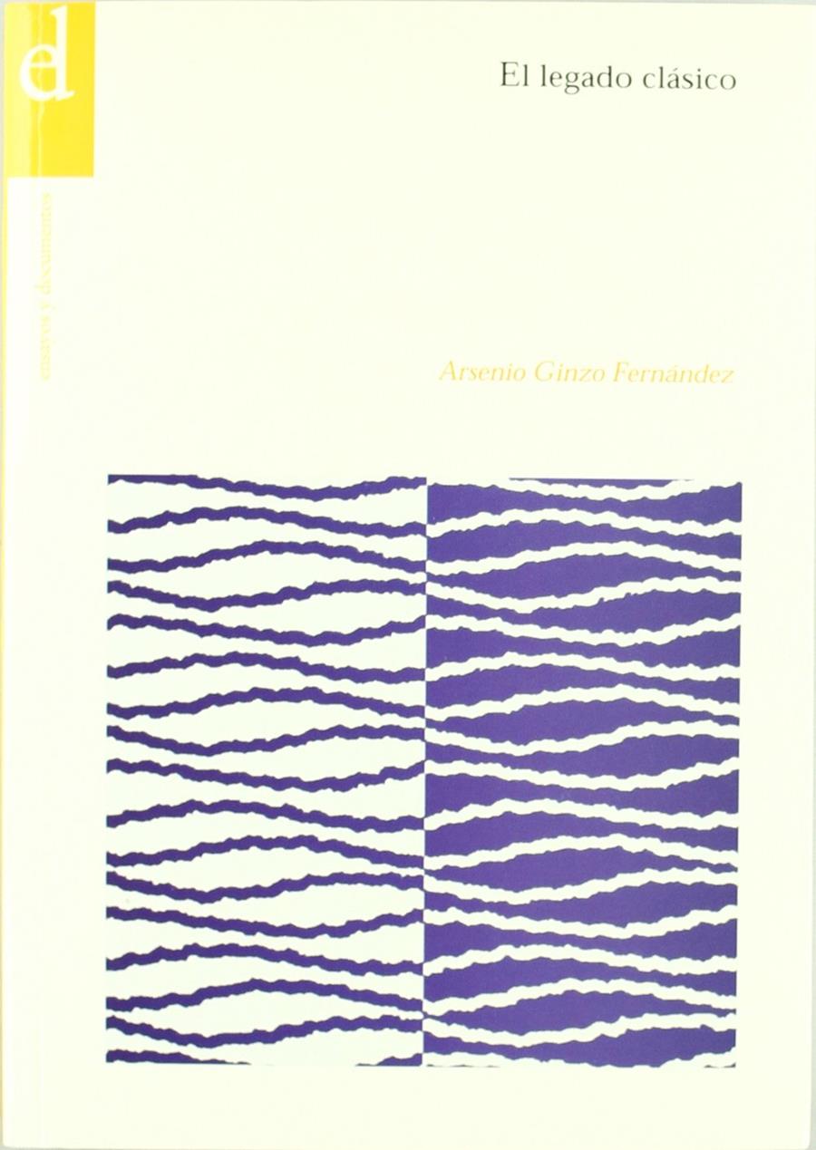 LEGADO CLÁSICO, EL | 9788481385427 | GINZO, ARSENIO