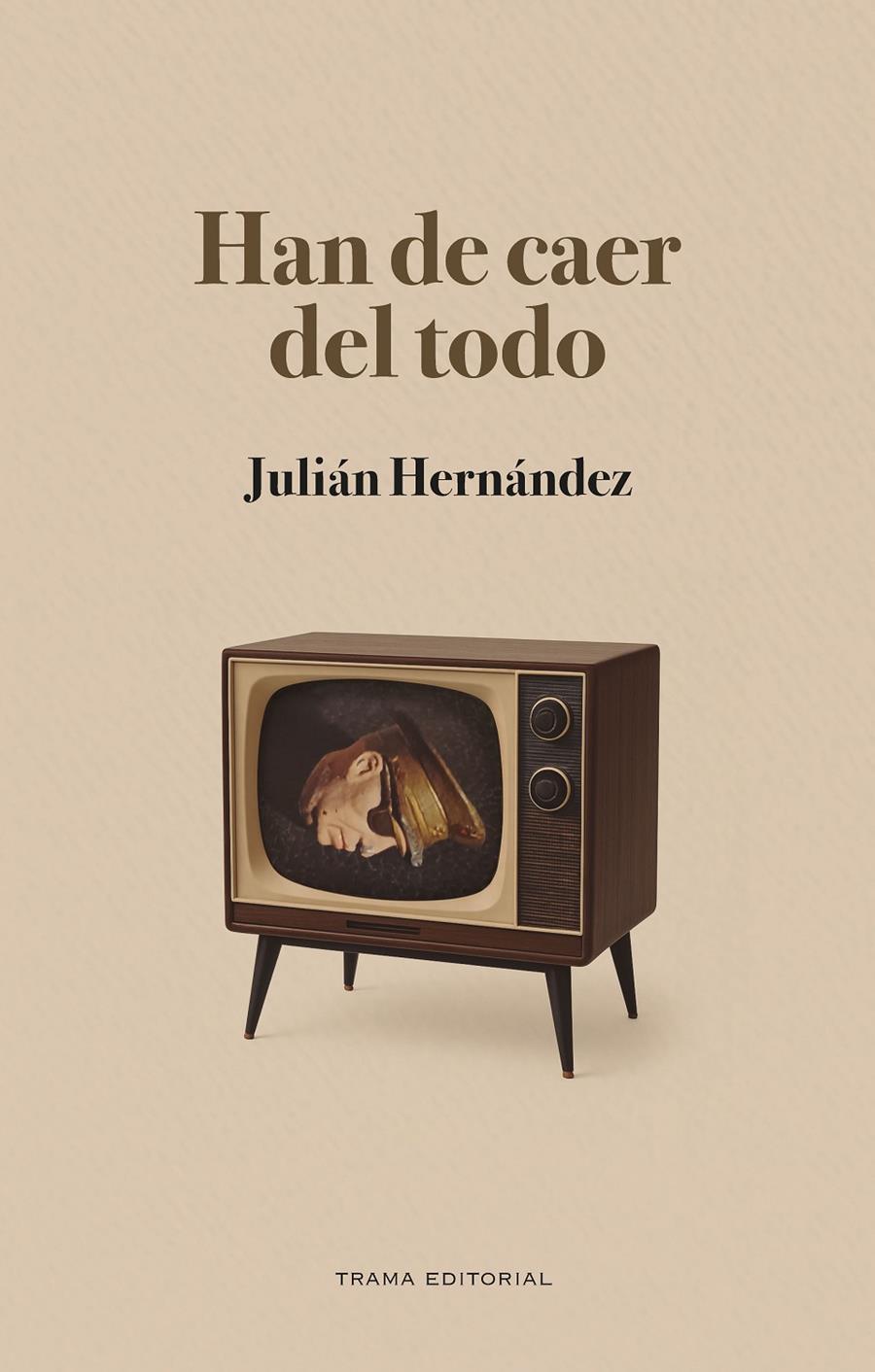 HAN DE CAER DEL TODO | 9791399027167 | HERNÁNDEZ, JULIÁN