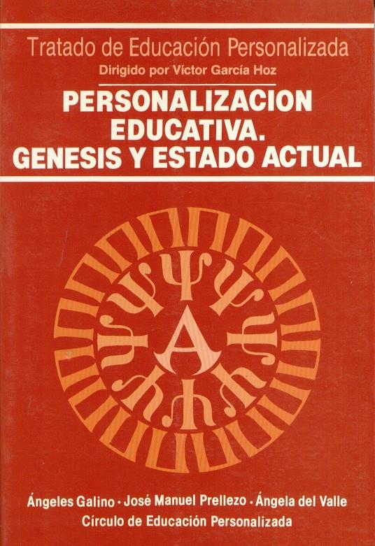 PERSONALIZACION EDUCATIVA. GENESIS Y ESTADO ACTUAL. | 9788432128127 | GARCIA HOZ, VICTOR.