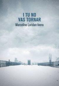 I TU NO VAS TORNAR | 9788490265499 | LORIDAN-IVENS, MARCELINE