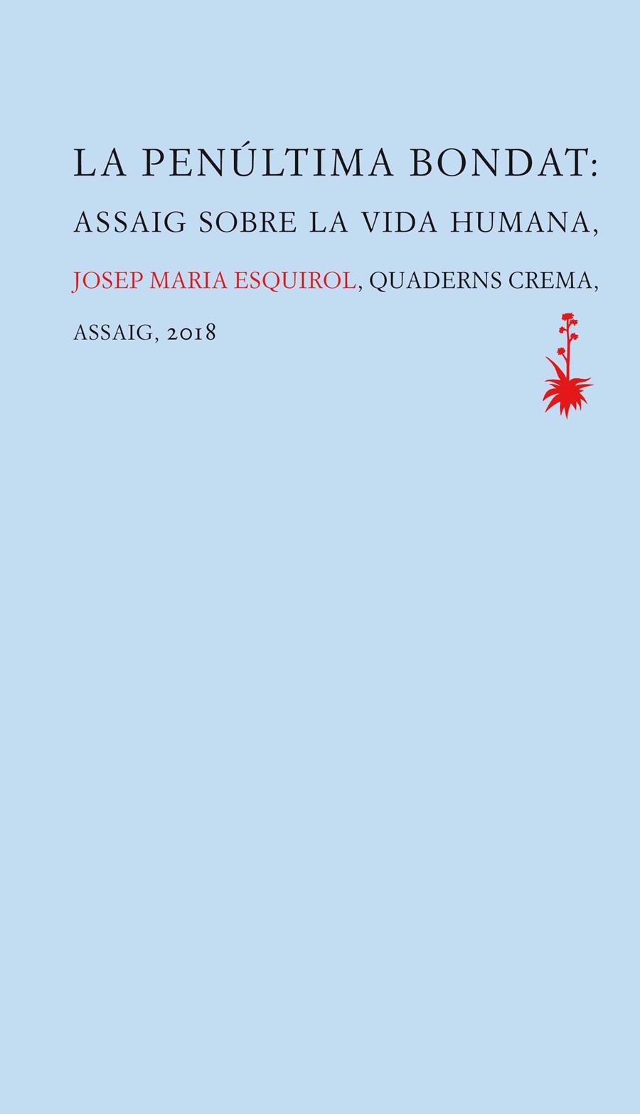 LA PENÚLTIMA BONDAT | 9788477275879 | ESQUIROL CALAF, JOSEP MARIA