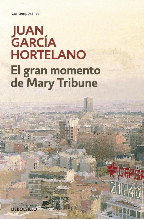 GRAN MOMENTO DE MARY TRIBUNE, EL | 9788483469170 | GARCÍA HORTELANO JUAN