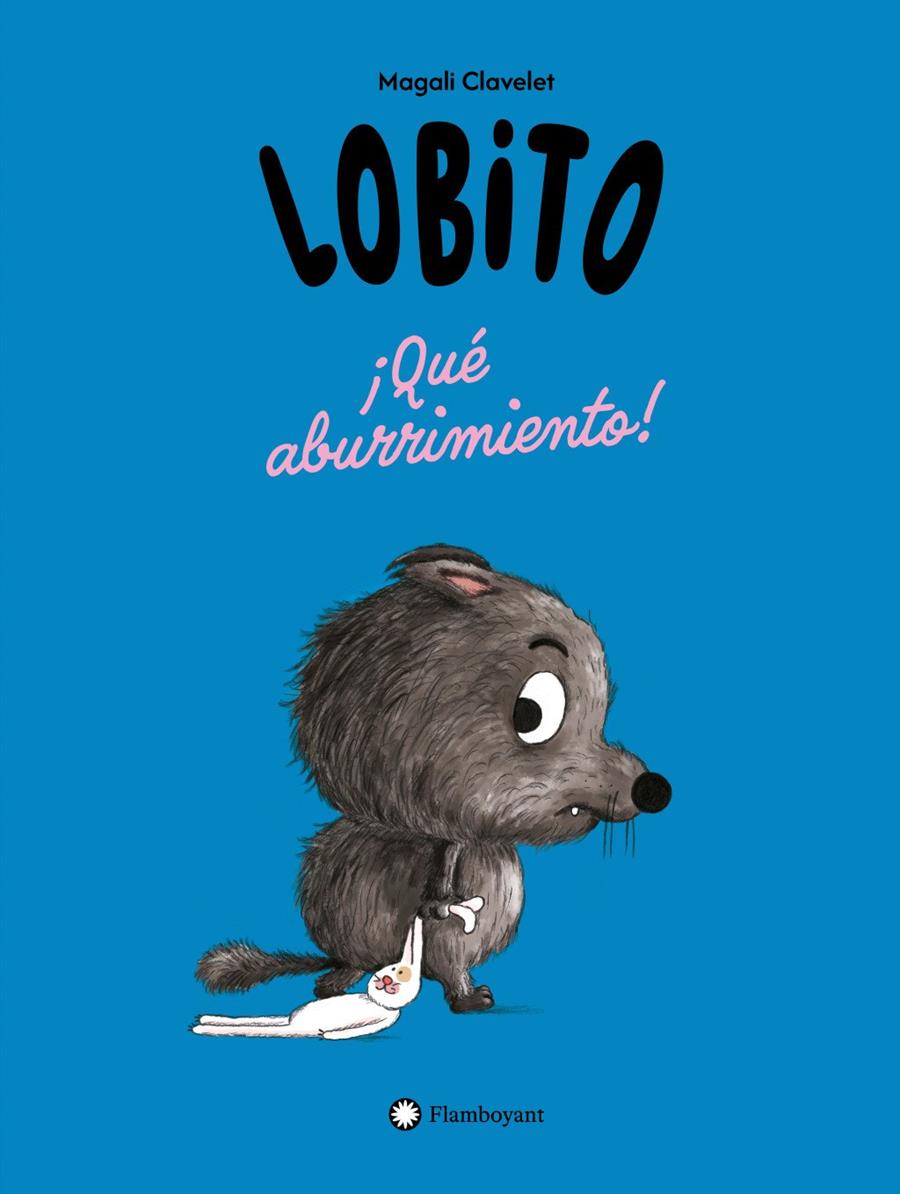 LOBITO ¡QUÉ ABURRIMIENTO! | 9791387614270 | CLAVELET, MAGALI