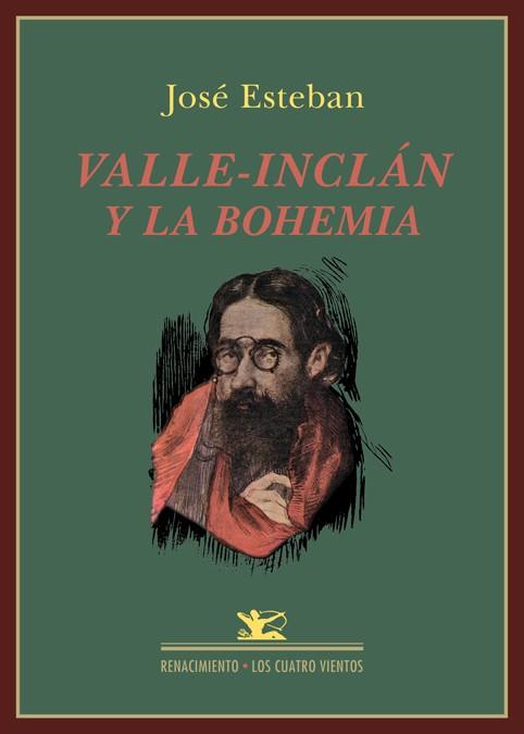 VALLE-INCLÁN Y LA BOHEMIA | 9788484729754 | ESTEBAN, JOSÉ