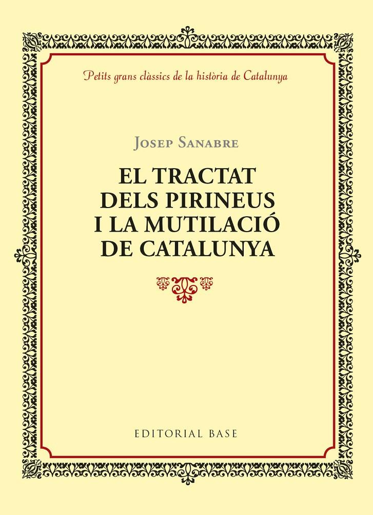 EL TRACTAT DELS PIRINEUS I LA MUTILACIÓ DE CATALUNYA | 9788416587964 | SANABRE, JOSEP