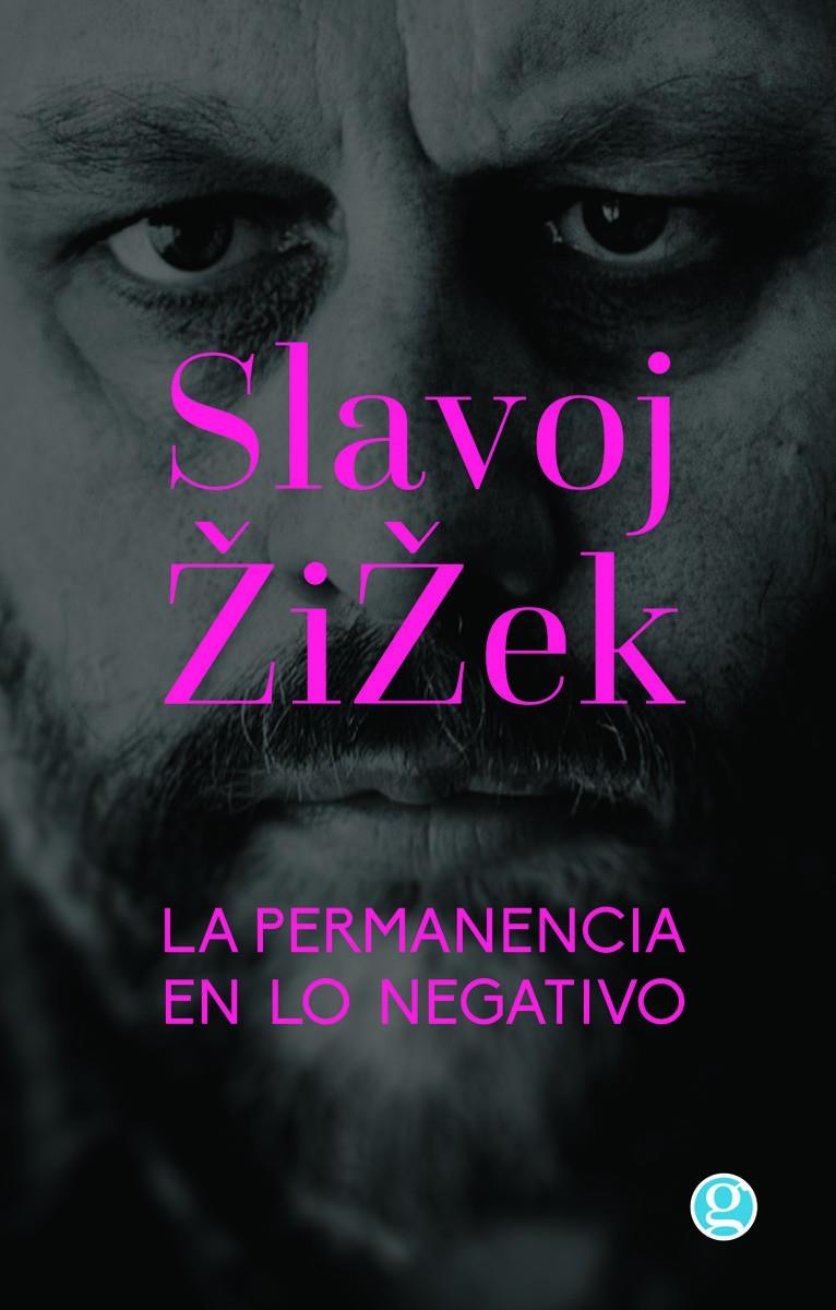 LA PERMANENCIA EN LO NEGATIVO | 9789873847981 | ZIZEK, SLAVOJ