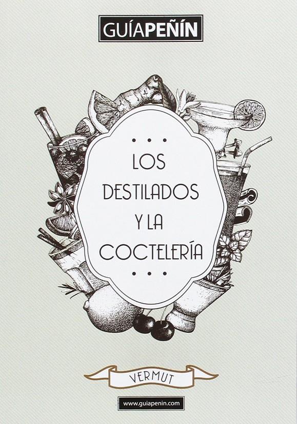 LOS DESTILADOS Y LA COCTELERIA GUÍA PEÑÍN 2017 | 9788495203632 | VVAA