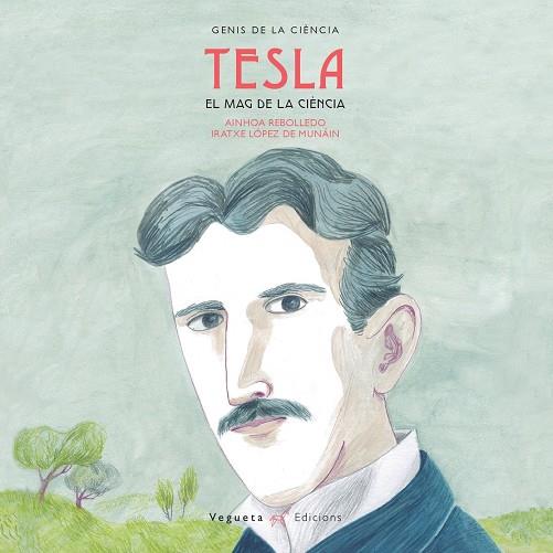 NIKOLA TESLA | 9788417137090 | VEGUETA EDICIONS / REBOLLEDO, AINHOA