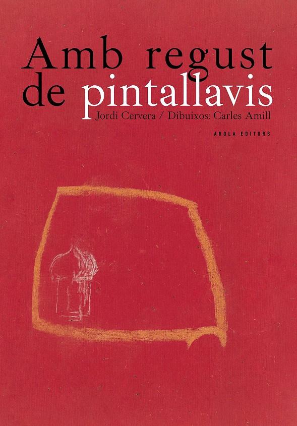 AMB REGUST DE PINTALLAVIS | 9788494624704TA | CERVERA, JORDI