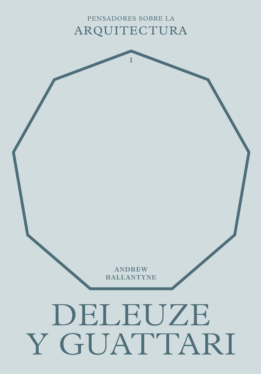 DELEUZE Y GUATTARI SOBRE LA ARQUITECTURA | 9788417963583 | BALLANTYNE, ANDREW