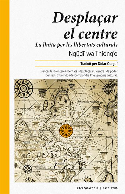DESPLAÇAR EL CENTRE | 9788416689378 | THIONG'O, NGUGI WA
