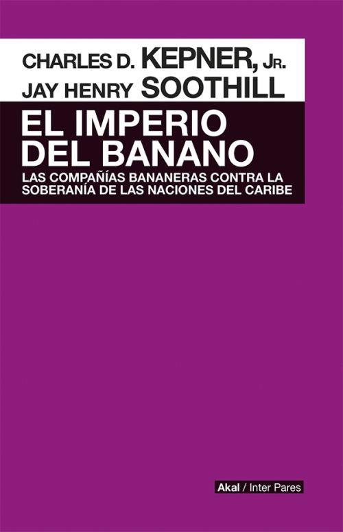 EL IMPERIO DEL BANANO | 9786079564131 | KEPNER / SOOTHILL