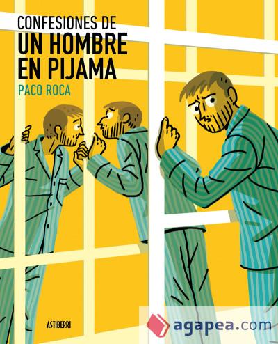 CONFESIONES DE UN HOMBRE EN PIJAMA | 9788416880232 | ROCA, PACO