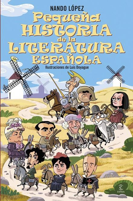 PEQUEÑA HISTORIA DE LA LITERATURA ESPAÑOLA | 9788467079371TA | LÓPEZ, NANDO