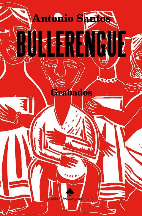 BULLERENGUE, GRABADOS | 9791399024869 | SANTOS, ANTONIO