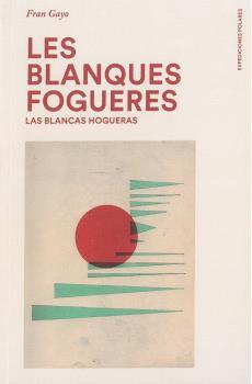 LES BLANQUES FOGUERES / LAS BLANCAS HOGUERAS | 9788494810121 | GAYO GAYO, FRAN