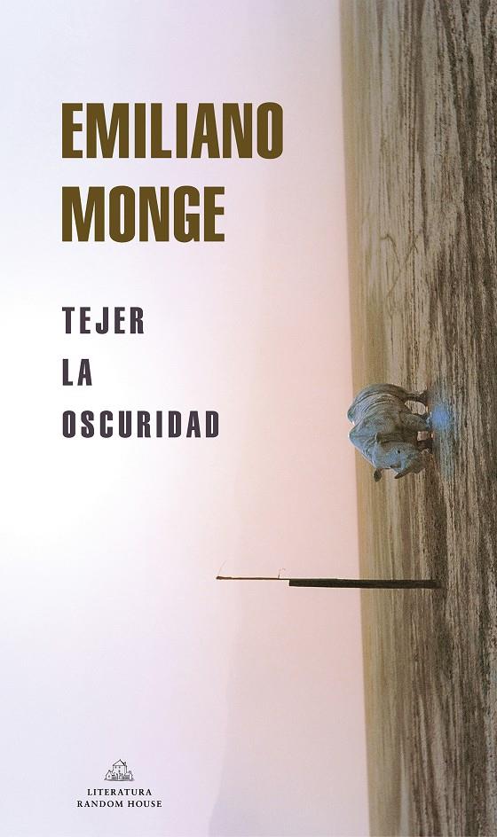 TEJER LA OSCURIDAD | 9788439738954TA | MONGE, EMILIANO