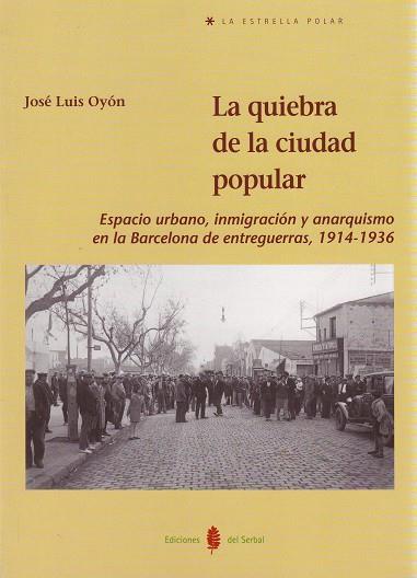 LA QUIEBRA DE LA CIUDAD POPULAR | 9788476285190 | URBANO, INMIG