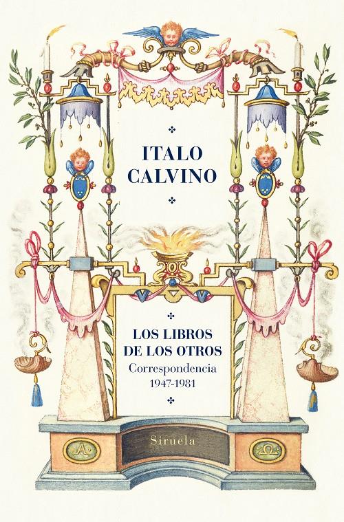 LOS LIBROS DE LOS OTROS. CORRESPONDENCIA (1947-1981) | 9788410415782 | CALVINO, ITALO