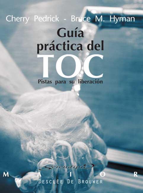 GUÍA PRACTICA DEL TOC. PISTAS PARA SU LIBERACIÓN | 9788433018212 | HYMAN, BRUCE / PEDRICK, CHERRY