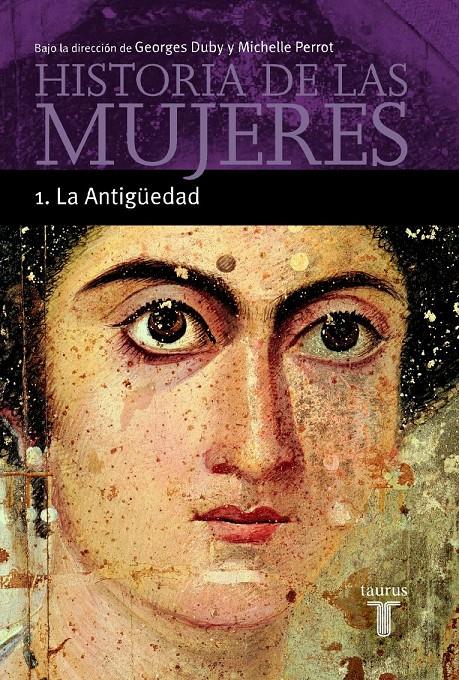 HISTORIA DE LAS MUJERES 1. LA ANTIGÜEDAD | 9788430603886 | DUBY, GEORGES / PERROT, MICHELLE